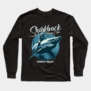 Sharkback Riding Ponce Inlet Florida Funny Shark Long Sleeve T-Shirt